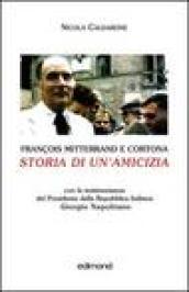 François Mitterand e Cortona. Storia di un'amicizia