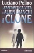 La fantastica vita di Alien Bianchi, il clone