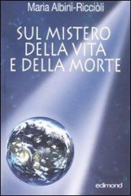 Sul mistero della vita e della morte