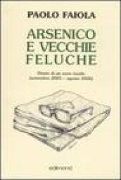 Arsenico e vecchie feluche. Diario di un anno inutile (settembre 2005-agosto 2006