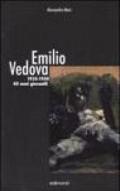 Emilio Vedova 1935-1950. Gli anni giovanili. Ediz. illustrata