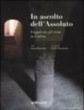 In ascolto dell'assoluto. Ediz. illustrata