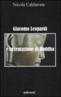 Giacomo Leopardi è la tentazione di Buddha