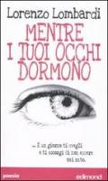 Mentre i tuoi occhi dormono