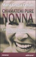 Chiamatemi pure nonna. Il disagio del cambiamento di ruolo nella persona anziana