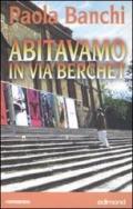 Abitavamo in via Berchet