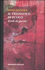 Il triangolo di fuoco. Eredi di guerra