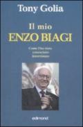Il mio Enzo Biagi. Come l'ho visto, conosciuto, intervistato