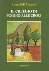 Il ciliegio di poggio alle croci