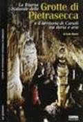 La riserva naturale delle grotte di Pietrasecca e il territorio di Carsoli tra storia e arte