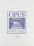 Opus (1999). Quaderno di storia, architettura e restauro. 6.