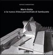 Mario Botta e la nuova chiesa parrocchiale di Sambuceto