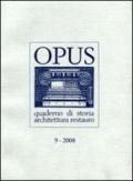 Opus (2008). Quaderno di storia, architettura e restauro: 9
