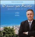 10 anni per Roseto. Memorie di un sindaco, 2001-2011