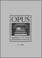 Opus (2009). Quaderno di storia, architettura e restauro. 10.