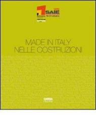 Made in Italy nelle costruzioni. Ediz. illustrata