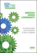 Abruzzo green comunity. Le buone prassi eco-innovative di enti e imprese