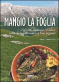 Mangio la foglia. Tipicità, tradizioni e salute nella cucina abruzzese a base vegetale