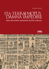 Ita terraemotus damna impedire. Note sulle tecniche antisismiche storiche in Abruzzo