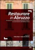 Restaurare in Abruzzo. Formazione e nuove professionalità per l'analisi e la conservazione dell'edilizia storica