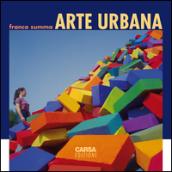 Arte urbana. Ediz. a colori