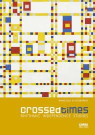 Crossed times. Rhythmic independence studies