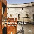 Restoration in Romania. Theory and Practice