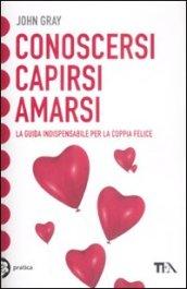 Conoscersi, capirsi, amarsi