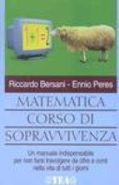 Matematica. Corso di sopravvivenza