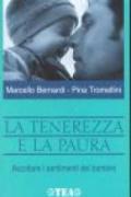 La tenerezza e la paura. Ascoltare i sentimenti dei bambini