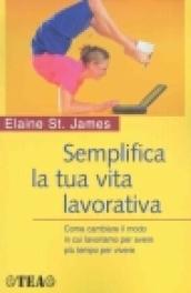 Semplifica la tua vita lavorativa