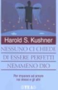 Nessuno ci chiede di essere perfetti nemmeno Dio