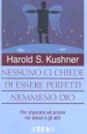 Nessuno ci chiede di essere perfetti nemmeno Dio