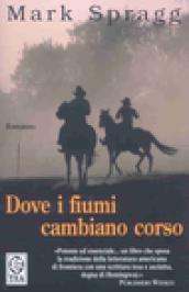 Dove i fiumi cambiano corso