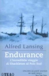 Endurance. L'incredibile viaggio di Shackleton al Polo Sud