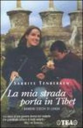 La mia strada porta in Tibet