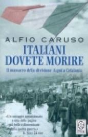 Italiani dovete morire