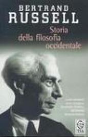 Storia della filosofia occidentale e dei suoi rapporti con le vicende politiche e sociali dall'antichità a oggi