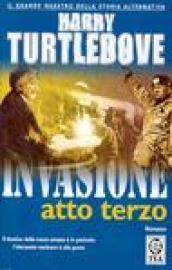 Invasione. Atto terzo