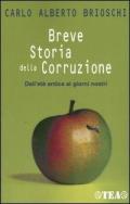 Breve storia della corruzione. Dall'età antica ai giorni nostri