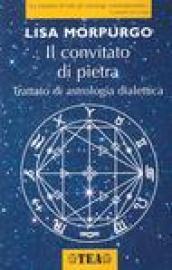 Il convitato di pietra. Trattato di astrologia dialettica