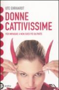 Donne cattivissime