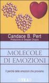 Molecole di emozioni. Il perché delle emozioni che proviamo