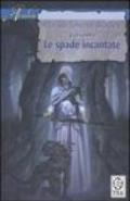 Le spade incantate