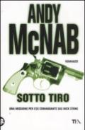 Sotto tiro. Una missione per l'ex comandante SAS Nick Stone