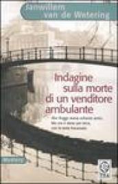 Indagine sulla morte di un venditore ambulante