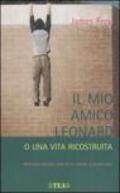 Il mio amico Leonard o una vita ricostruita