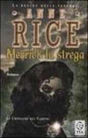 Merrick la strega. Le cronache dei vampiri