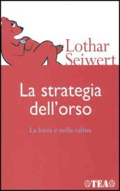 La strategia dell'orso. La forza è nella calma