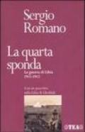 La quarta sponda. La guerra di Libia 1911-1912